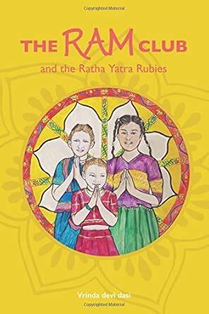 The RAM Club and the Ratha Yatra Rubies : Dasi, Vrinda Devi, Arts ...