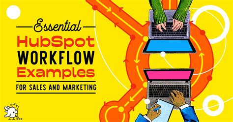 7 Essential HubSpot Workflow Examples For Sales And Marketing
