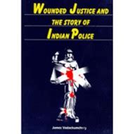 Wounded Justice and the Story of Indian Police Books online at Low ...