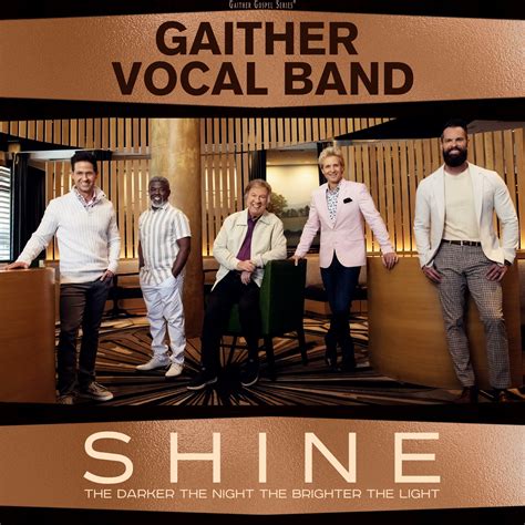 Gaither Vocal Band Debuts Shine: The Darker the Night the Brighter the ...