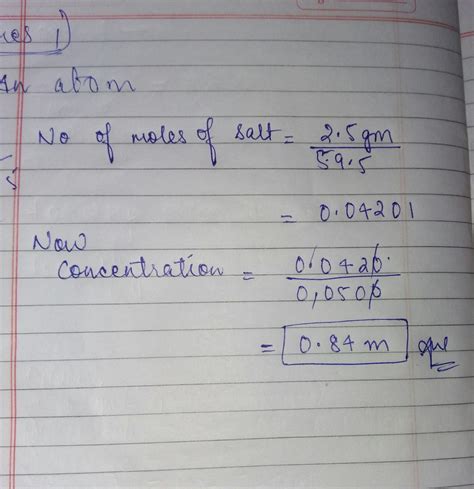 Calculate the concentration of a solution which contains 2.5 gram of ...