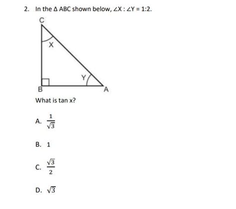 In the Δ ABC shown below, ∠X : ∠Y = 1:2.What is tan x?A. 1 /√3B. 1C. √3 ...