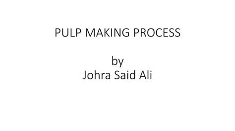 Image result for Pulp Making Process