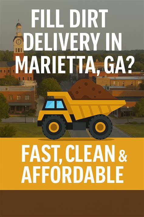 Fill Dirt Delivery Marietta GA | Fast & Affordable
