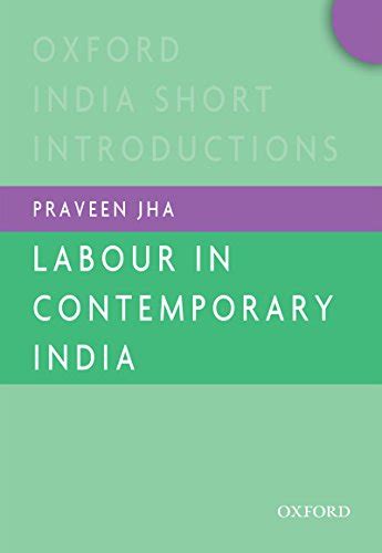 Labour in Contemporary India (Oxford India Short Introductions Series ...