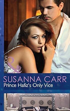Prince Hafiz's Only Vice (Royal & Ruthless, Book 2) (Mills & Boon ...