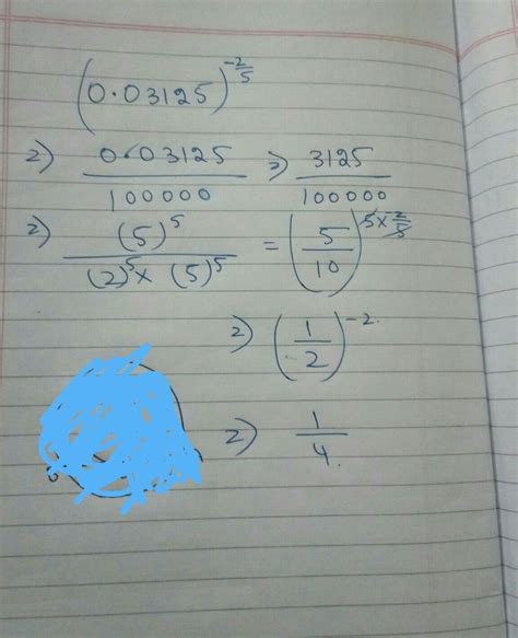 evaluate 0.03125 to the power minus 2 by 5 - Brainly.in