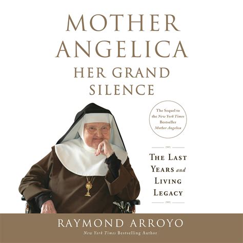 Mother Angelica: Her Grand Silence by Raymond Arroyo - Penguin Books ...