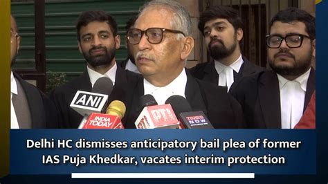 Delhi HC dismisses anticipatory bail plea of former IAS Puja Khedkar ...