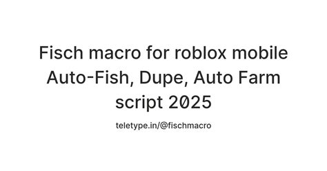 Fisch macro for roblox mobile Auto-Fish, Dupe, Auto Farm script 2025 ...