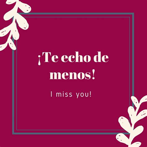 How To Say I Miss Him In Spanish at Jennie Wilson blog