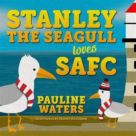 Buy Stanley The Seagull loves SAFC Book Online at Low Prices in India ...