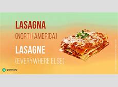 How Do You Spell Lasagna?   Grammarly Blog
