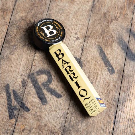 Barrio Tap Handle - Barrio Brewing Co.