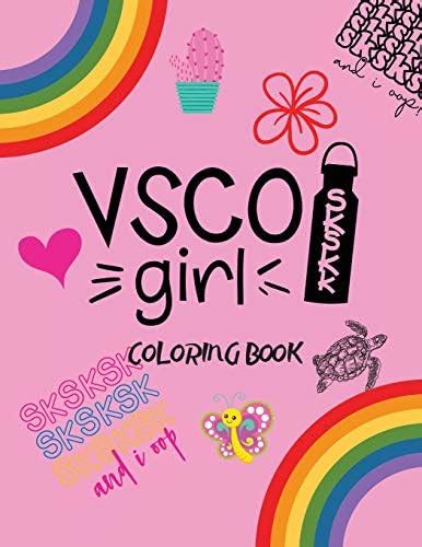 Vsco Girl Coloring Book: For Trendy Girls with Good Vibes who Loves ...