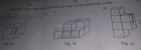 draw the front side and top view of each of the following solid ...