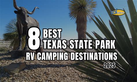 8 Best Texas State Park RV Camping Destinations In 2025