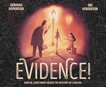 Evidence!: How Dr. John Snow Solved the Mystery of Cholera eBook ...