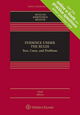 Buy Evidence Under the Rules: Text, Cases, and Problems (Aspen Casebook ...