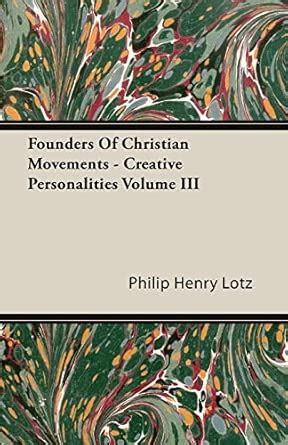 Buy Founders Of Christian Movements - Creative Personalities Volume III ...
