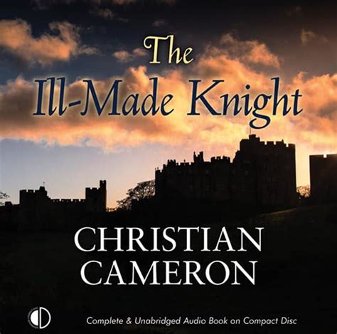 The Ill-Made Knight : Cameron, Christian, Reichlin, Saul: Amazon.in: Books