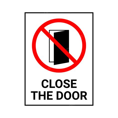 Close The Door Sign Vector, Close The Door Signage, Keep The Door ...