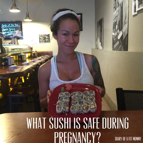 What Sushi Is Safe During Pregnancy? - Diary of a Fit Mommy