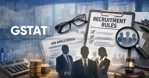 GSTAT Rules 2025: CBIC Amends Recruitment Norms for Group C Employees ...
