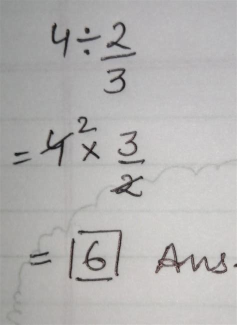 7. What is the quotient of 4 divided 2/3 with solutions - Brainly.in