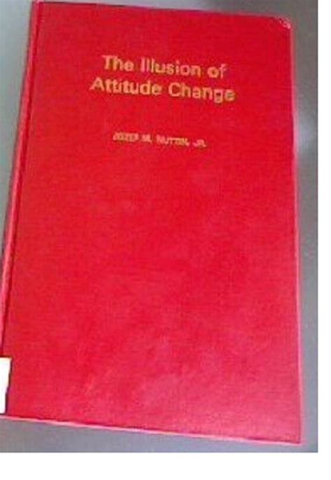 Illusion of Attitude Change: Towards a Response Contagion Theory of ...