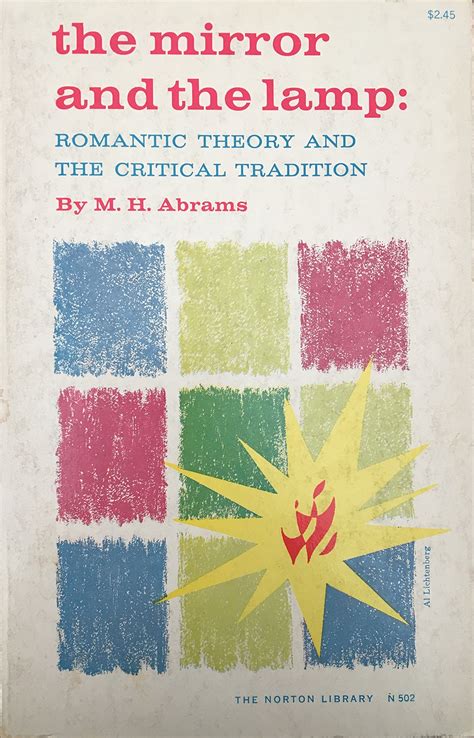The Mirror and the Lamp: Romantic Theory and the Critical Tradition by ...