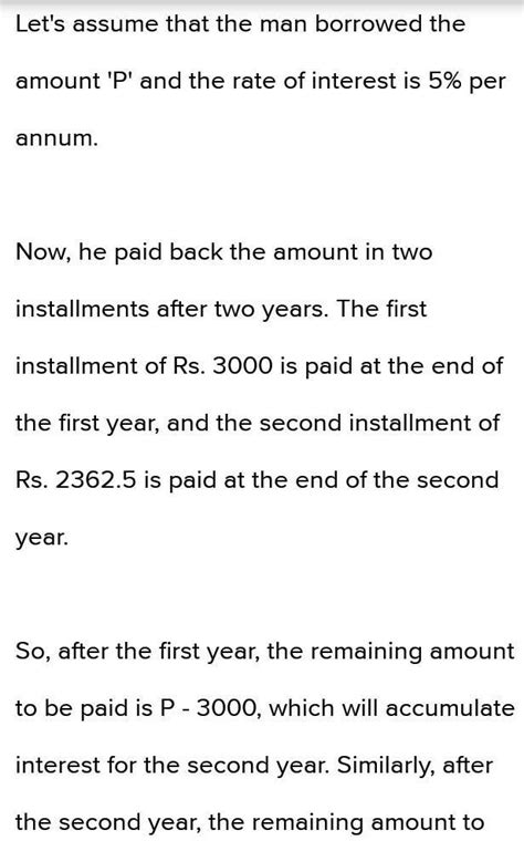 A man borrowed a certain sum of money and paid it back in 2 years in ...