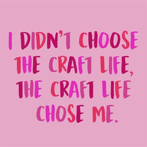 crafts quotes