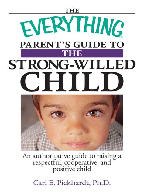The Everything Parent's Guide To The Strong-Willed Child eBook by Carl ...