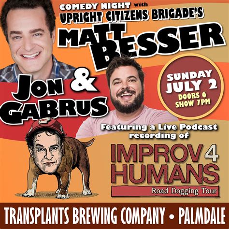 Matt Besser and Jon Gabrus this Sunday at Transplants Brewing in ...