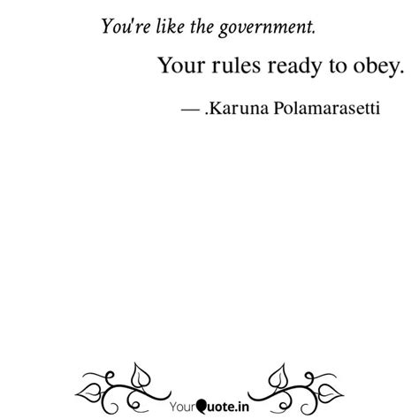 Your rules ready to obey.... | Quotes & Writings by करुणा आपकी | YourQuote
