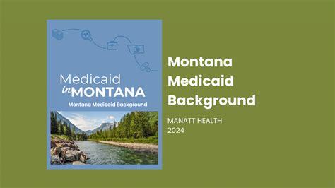 2024 Montana Medicaid Background Report - Montana Healthcare Foundation