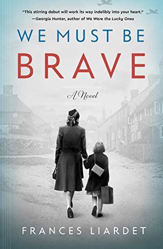 We Must Be Brave, Frances Liardet. (Hardcover 0735218862)