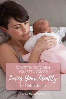 more than just a mom finding your identity what to do when you feel you re losing your identity to more than just a mom finding your identity what to do when you feel you re losing your identity to