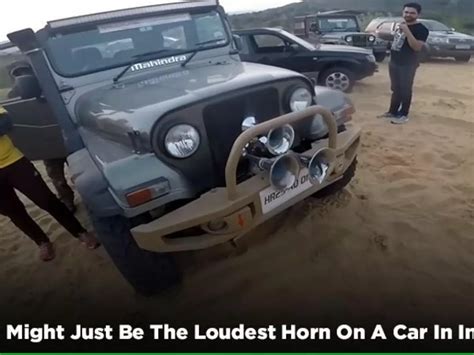 Someone Just Installed A Rs 1 Lakh Train Horn On A Mahindra Thar That ...