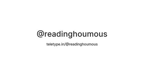 @readinghoumous — Teletype