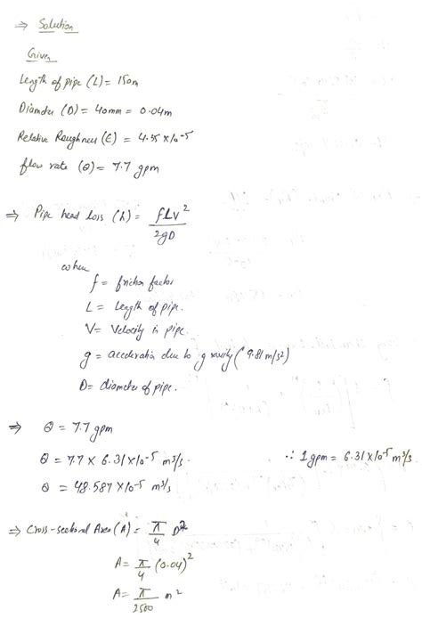 [Solved] Please use the Churchill's equation to calculate the pipe head ...