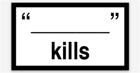 Anything kills by len | Die cut stickers | Sticker Mule India