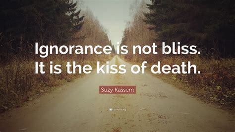 Ignorance Is Bliss Quote