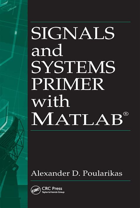Signals and Systems Primer with MATLAB (Electrical Engineering ...