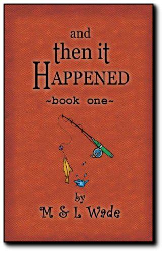 And Then It Happened - Books 1 to 10 eBook : Wade, Laura, Wade, Michael ...