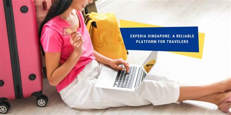Expedia Singapore: A Reliable Platform for Travelers | OneHealth.sg ...