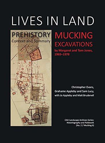 Lives in Land – Mucking excavations: Volume 1. Prehistory, Context and ...