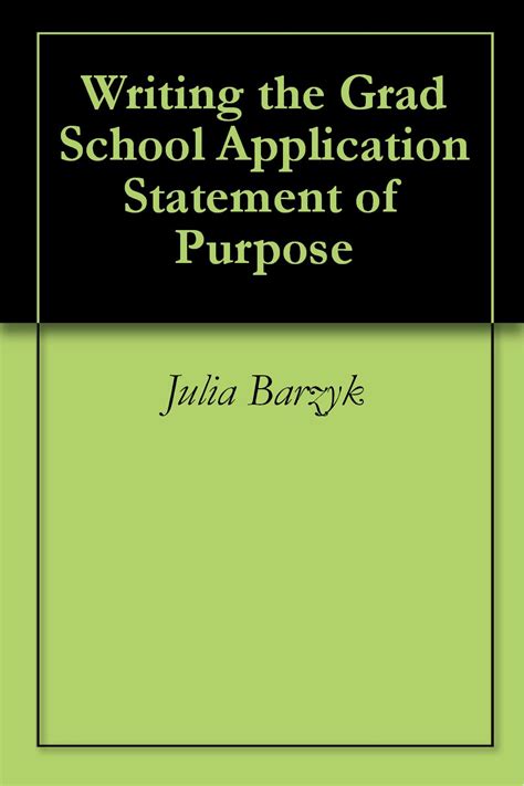 Writing the Grad School Application Statement of Purpose eBook : Barzyk ...