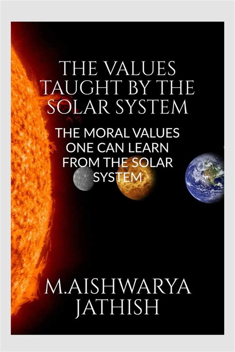 THE VALUES TAUGHT BY THE SOLAR SYSTEM : The moral values one can learn ...